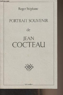 Portrait souvenir de Jean Cocteau. Stéphane Roger