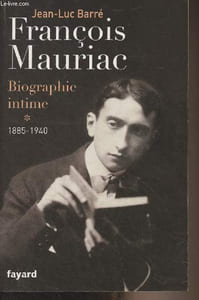 François Mauriac, biographie intime - 1 - 1885-1940