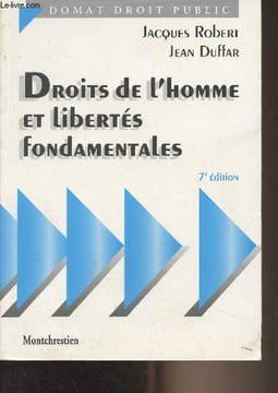 "Droits de l'homme et libertés fondamentales - ""Domat droit public"" 7e édition". Robert Jacques/Duffar Jean