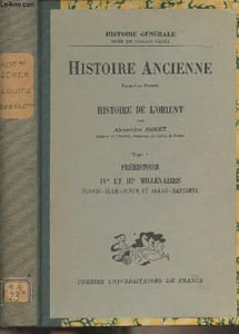 "Histoire ancienne, première partie : Histoire de l'orient - T2/ Préhistoire IIe et Ie millénaires (Les empires : rivalité des égyptiens, sémites, indo-européens) - ""Histoire générale"""