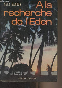 A la recherche de l'Eden. Gandon Yves