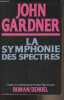 La symphonie des spectres. Gardner John