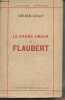 "Le grand amour de Flaubert - ""L'histoire littéraire""". Gérard-Gailly