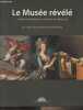 Le musée révélé - L'histoire de France au château de Versailles. Gervereau Laurent/Constans Claire