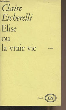 "Elise ou la vraie vie - ""Les lettres nouvelles""". Etcherelli Claire