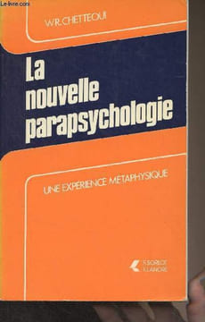 La nouvelle parapsychologie - Une expérience métaphysique. Chetteoui Wr.