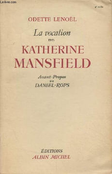 La vocation de Katherine Mansfield. Lenoël Odette