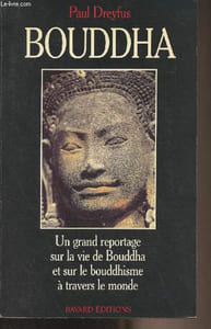 Bouddha - Un grand reportage sur la vie de Bouddha et sur le bouddhisme à travers le monde