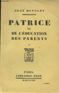 Patrice ou de l'éducation des parents