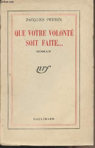 Que votre volonté soit faite...
