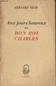 "Aux jours heureux du bon roi Charles - ""Oeuvres de Bernard Shaw"""