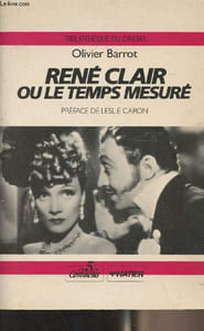 "René Clair ou le temps mesuré - ""Bibliothèque du cinéma"""