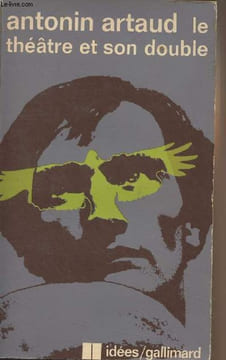 "Le théâtre et son double suivi de Le théâtre de Séraphin - ""Idées"" n°114". Artaud Antonin