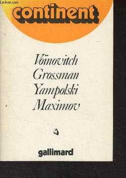 Continent, revue littéraire, socio-politique et religieuse de langue russe - N°4 - Voïnovitch, Grossman, Yampolski, Maximov - Vladimir Voïnovitch : Un ...