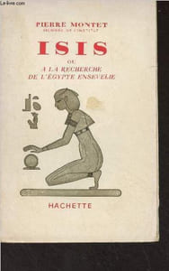Isis ou à la recherche de l'Egypte ensevelie