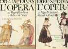 Dieux & Divas de l'opéra - En 2 tomes - 1/ Des origines au Romantisme - 2/ De 1820 à 1950 grandeur et décadence du bel canto. Blanchard Roger/de Candé ...