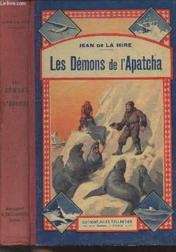 "Les démons de l'Apatcha + L'homme aux Hélicoptères + Le monstre au coeur d'acier - ""Voyages lointains, aventures étranges""". De la Hire Jean