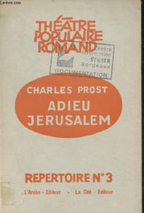 "Adieu Jérusalem - ""Théâtre populaire romand"" Répertoire n°3"