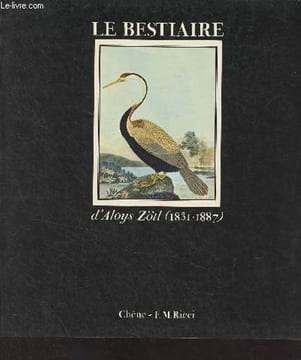 Le Bestiaire d'Aloys Zötl (1831-1887). Collectif