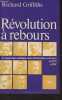 "Révolution à rebours - Le renouveau catholique dans la littérature en France de 1870 à 1914 - ""Temps & visages""". Griffiths Richard