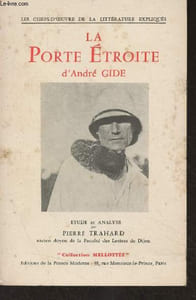 "La porte étroite d'André Gide - ""Les chefs-d'oeuvre de la littérature expliques"" Collection Mellottée"