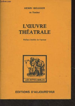 "L'oeuvre théâtrale - ""Les introuvables""". Gouhier Henri
