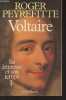 Voltaire - I - Sa jeunesse et son temps. Peyrefitte Roger