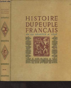 Histoire du peuple français - 3/ De la régence aux trois révolutions (1715-1848)