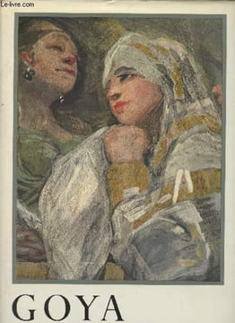 "Goya - Les fresques de San Antonio de la Florida à Madrid - ""Peinture, couleur, histoire""". Lafuente Ferrari Enrique