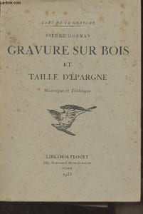 "Gravure sur bois et taille d'épargne - Historique et technique - ""L'art de la gravure"""