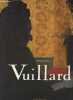 Vuillard - Exposition organisée par Ann Dumas et Guy Cogeval. Collectif