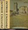 "Provence romane - En 2 tomes - 1/ La provence rhodanienne - 2/ La haute-provence - ""Introduction à la nuit des temps"" n°40-46". Rouquette ...