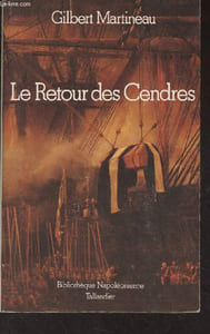 "Le retour des cendres - ""Bibliothèque Napoléonienne"""