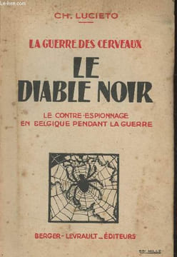 La guerre des cerveaux, Le diable noir (Le contre-espionnage en Belgique pendant la guerre). Lucieto Ch.