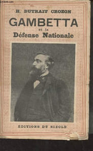 Gambetta et la défense nationale, 1870-1871