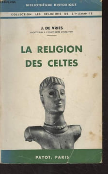 "La religion des celtes - ""Bibliothèque historique""". De Vries Jan