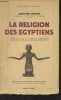 "La religion des Egyptiens - ""Bibliothèque Historique""". Erman Adolphe