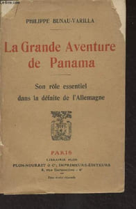 La grande aventure du Panama - Son rôle essentiel dans la défaite de l'Allemagne