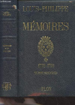 Mémoires, écrits par lui-même - Tome second - 1773-1793. Louis-Philippe