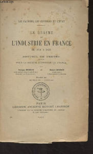 Le régime de l'industrie en France de 1814 à 1830 (Recueil de textes publiés pour la société d'histoire de France) - Tome III, décembre 1824- juillet 1830
