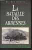 La bataille des Ardennes. Géoris Michel