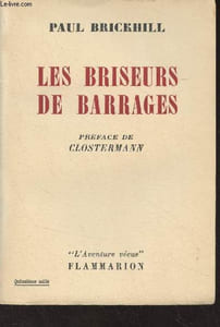 "Les briseurs de barrages - ""L'aventure vécue"""