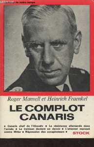 Le complot canaris - La résistance secrète à Hitler dans l'armée allemande