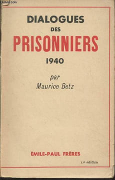 Dialogues des prisonniers, 1940. Betz Maurice
