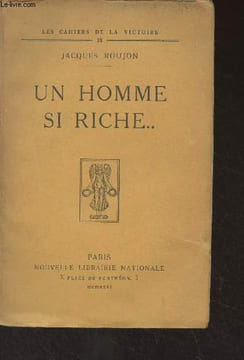 "Un homme si riche.. - ""Les cahiers de la victoire"" IX". Roujon Jacques