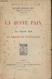 La juste paix ou la vérité sur le traité de Versailles