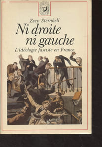 Ni droite, ni gauche - L'idéologie fasciste en France