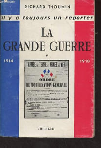 "La grande guerre - Première époque, 1914 - ""Il y a toujours un reporter"""
