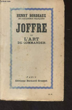 Joffre ou l'art de commander. Bordeaux Henry