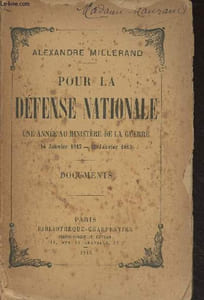Pour la défense nationale, une année au ministère de la guerre (14 janvier 1912 - 12 janvier 1913) - Documents